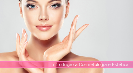 INTRODUÇÃO A COSMETOLOGIA - E&amp;C